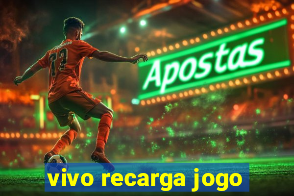 vivo recarga jogo